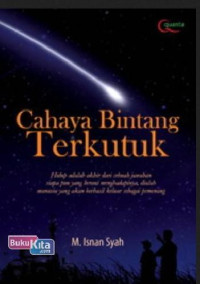 Image of Cahaya Bintang Terkutuk ( hidup adalah akhir dari sebuah jawaban siapa pun yang berani menghadapinya, dialah manusia yang akan berhasil keluar sebagai pemenang )