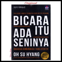 Bicara itu Ada Seninya (Rahasia Komunikasi yang Efektif)
