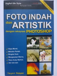 Foto Indah dan Artistik dengan Rekayasa Photoshop