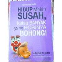 Hidup Makin Susah, Kalau Banyak yang Hobinya Bohong