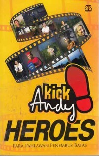 Image of Kick Andy Heroes ( Para Pahlawan Penembus Batas)