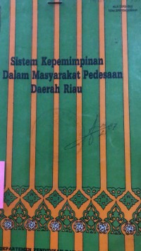 Sistem Kepemimpinan di Dalam Masyarakat Pedesaan Daerah Riau