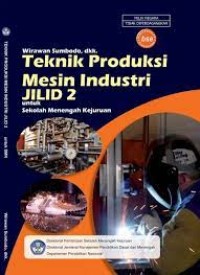 Image of Teknik Produksi Mesin Industri Jilid 2