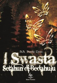 I SWASTA (SETAHUN DI BEDAHULU)