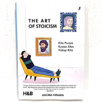 Image of THE ART OF STOICISM (KITA PUNYA KUASA ATAS HIDUP KITA)